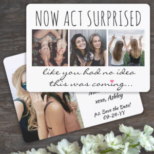 Funny-Bridesmaid-Proposal-Invitation-Card-Now-Act_Surprised-4-Photos